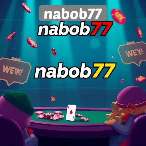 Panduan Lengkap Menjelajahi Situs Game Nabob77